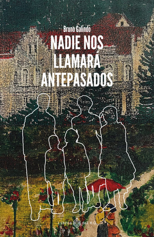 Nadie nos llamará antepasados - Ebook