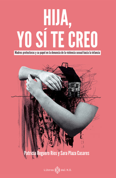 Hija, yo sí te creo - Ebook