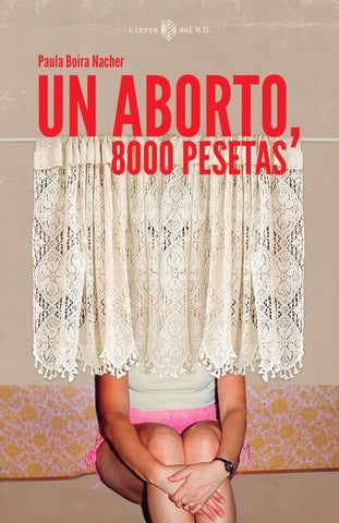 Un aborto, 8000 pesetas - Ebook