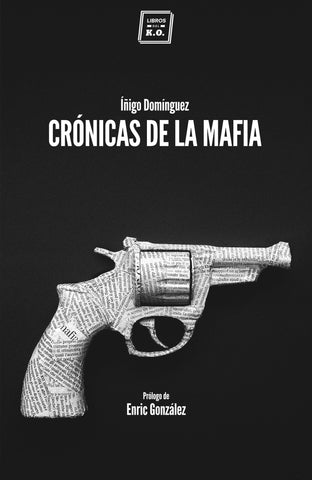 Crónicas de la mafia- Íñigo Domínguez