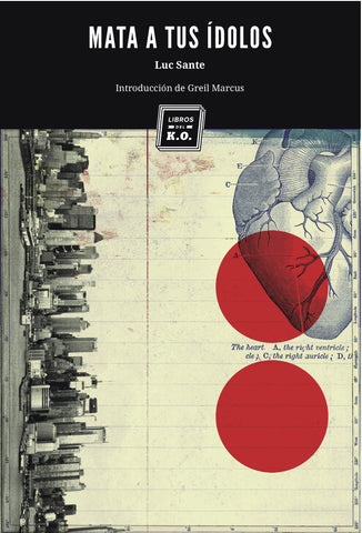 Mata a tus ídolos-Luc Sante