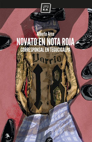 Novato en nota roja - Alberto Arce