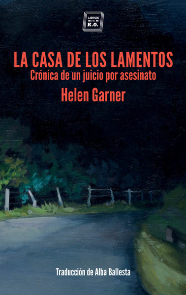 Portada La casa de los lamentos/Helen Garner