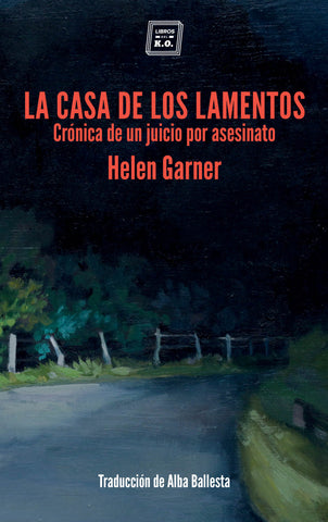 Portada La casa de los lamentos/Helen Garner