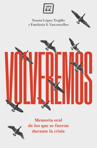 Volveremos (Noemí López Trujillo/Estefanía S.Vasconcellos) Diseño cubierta: Álvaro Valiño