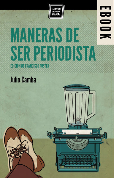 Maneras de ser periodista - Ebook