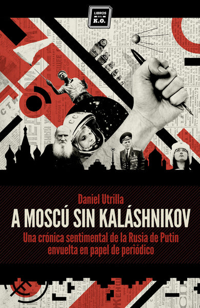 A Moscú sin Kaláshnikov-David Utrilla
