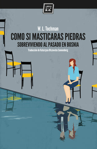 Como si masticaras piedras (sobreviviendo al pasado en Bosnia) - ebook